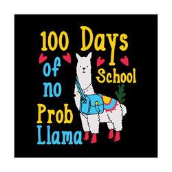 100 days of school no pro llama, prollama svg, pro llama shirt, Happy 100th day of school,hello school, back to school,1