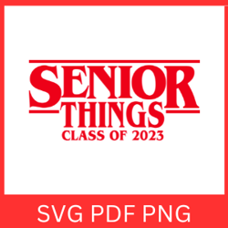 Senior Things class of 2023 Svg | Senior 2023 SVG |  Layered Design | Class of 2023 Svg | 2023 Senior Svg