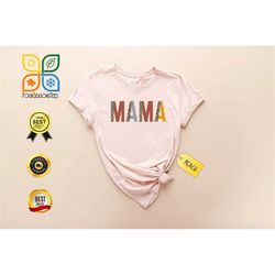 Mama Shirt, Mom Shirt, Mothers Day Shirt, Mommy Shirt, Momma Shirt