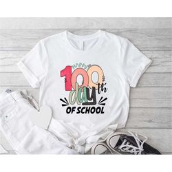 100 Days of School Shirt, 100 Day Shirt, 100th Day Of School Celebration, Student Shirt, Back to School Shirt, Teacher S