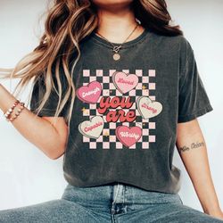 You Are Enough, Loved, Worthy, Strong Valentine Comfort Colors Shirt, Conversation Hearts Valentine Shirt, Retro Groovy