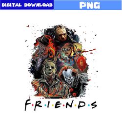 Friends Png, Horror Friends Png, Horror Png, Horror Character Png, Halloween Png, Png Digital FIle