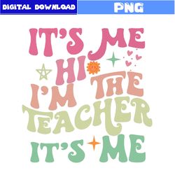 I'm The Teacher Png,Taylor Swift Png, Taylor Swift Album Png, Taylor Swift The Eras Tour Png, Png Digital File