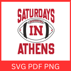Saturdays In Athens Svg | Georgia Svg| Football Cut File | Digital Svg Files For Cricut | Shirt Designs Clipart