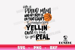 Im a Proud Basketball Mama SVG Cut File My Boy is on that Court image for Cricut Mom Sport Ball vector