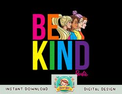 Barbie - Pride - Be Kind png, sublimation copy