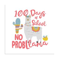 100 days of school no prob llama,llama svg, llama gift, 1st grade, first day of school,llama back to school, prollama sv
