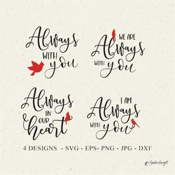 Always with you Plotter File Svg Dxf Png Jpg Eps Bird Cricut Cardinal Memorial Quote Silhouette Clipart Sweet Vinyl Cut