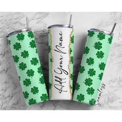St. Patrick's Day Add Your Own Name, 20oz Sublimation Tumbler Designs, Skinny Tumbler Wraps Template - 474 PATTERN