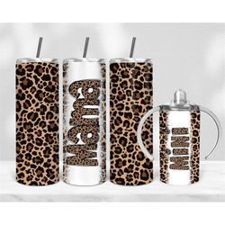 Leopard Seamless Mama Mini Bundle, 12 oz sippy cup, 20 oz tumbler, mama and me png, mini sippy cup, Mom Daughter Sublima