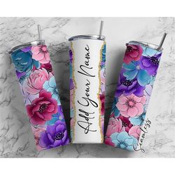Big Flower Pattern, Watercolor Florals Add Your Own Name, 20oz Sublimation Tumbler Designs, Skinny Tumbler Wraps Templat