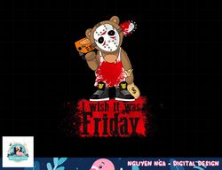 I Wish It Was Friday Parody Horror Hockey Teddy Bear png, sublimation copy