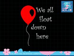 IT is Halloween Costume Red Balloon You ll Float Too T Shirt copy