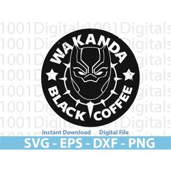 Wakanda Forever Coffee Svg, Black Panther Svg, Wakanda Layered Svg, Clipart, Easy Cut File, Silhouette Svg, Svg Eps Dxf