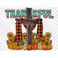 Thankful Cross PNG, Pumpkin Png, Cross Png, Sunflower, Western Cross, Western, Autumn Png, Thankful Png, Sublimation Des