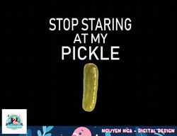 Mens Stop Staring At My Pickle Dirty Adult Halloween Costume Idea png, sublimation copy