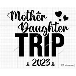 Mother Daughter Trip Svg Png, Girls Trip SVG, Mother Daughter Vacation, Family Vacation, Mommy And Me SVG, Mother Daught