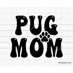 PUG Mom Svg Png, Pug Svg, Pug Clipart, Dog Svg, puppy svg, Dog Mom svg- Printable, Cricut & Silhouette cut files