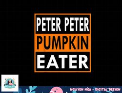 Peter Pumpkin Eater Costume for Couples - Matching Halloween png, sublimation copy