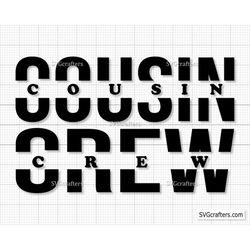 Cousin Crew svg, The Cousin Crew svg, Cousin svg, Cousins svg, New To The Crew, Cousin Squad svg, Cousin Crew png - Cric