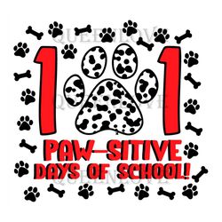 101 Pawsitive Days Of School Svg, Trending Svg, 101 Days Of School, Dalmation Paw Svg, Dalmation Svg, 101 Pawsitive Days