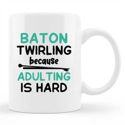 Baton Twirling Mug, Baton Twirling Gift, Baton Twirl Mug, Baton Twirler Mug, Baton Twirler Gift, Majorette Gift, Majoret