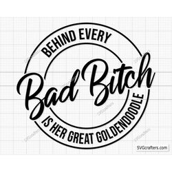 Behind Every Bad Bitch is her Great Goldendoodle Svg Png, bad bitch svg, golden doodle svg, bitch svg, dog mom svg, peek