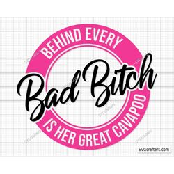 Behind Every Bad Bitch is her Great Cavapoo Svg Png, bad bitch svg, Great Cavapoo svg, bitch svg, dog mom svg, peeking d