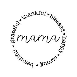 Mama Grateful Thankful Blessed, Mothers Day Svg, Mom Svg