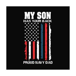My Son Has Your Back Proud Navy Dad Svg, Fathers Day Svg, Dad Svg, Navy Dad Svg, Proud Father Svg, Proud Dad Svg, Father