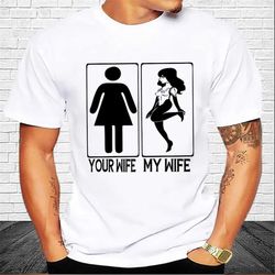 Your Wife My Wife Shirt, Funny Fitness Shirt, Gift For Love, Anniversary Gift, Love My Wife Shirt, Gift for Her, Gift fo