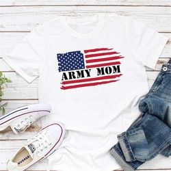 Proud Army Mom Shirt, Military Shirt, Military Mom Shirt, Cool Mom Shirt, Army Wife, Shirt For Mom