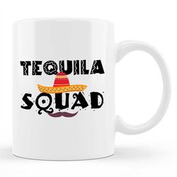 Tequila Mug, Tequila Gift, Cinco De Mayo Mug, Mexico Mug, Funny Tequila Mug, Tequila Lover Mug, Tequila Mugs, Tequila Cu