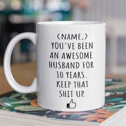 Personalized 10th Anniversary Gift For Husband, 10th anniversary husband mug, Personalized Wedding Anniversary Gift Mug