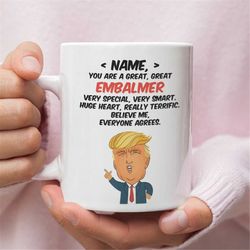 Personalized Gift For Embalmer, Embalmer Trump Funny Gift, Embalmer Birthday Gift, Embalmer Gift, Embalmer Mug, Funny Gi