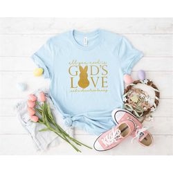 All You Need is God's Love and a Chocolate Bunny Shirt, Easter Day Shirt, Christian Easter Shirt, Easter Shirt Woman, Ea