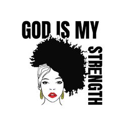 Black Girl God Is My Strength Svg
