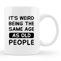 Old Birthday Mug, Old Birthday Gift, Birthday Theme, Funny Birthday Mug, Funny Birthday Gift, 30th Mug, 30th Gift, 40th