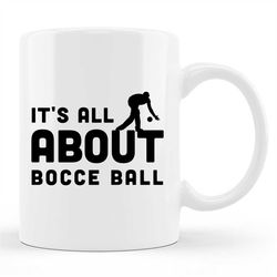 Bocce Mug, Bocce Gift, Bocce Player Mug, Bocce Ball, Bocce Ball Mug, Funny Bocce Mug, Bocce Fan Gift, Bocce Ball Gift, B
