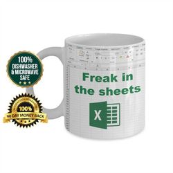 Freak In The Sheets Mug, Funny Freak In The Sheets Excel Mug, Excel Coffee Mug, Gift For Coworkers, Accounting, Boss, Fr