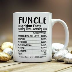 Funcle Mug, Funcle Gift, Funcle Nutritional Facts Mug,  Best Funcle Ever Gift, Funny Funcle Gift, Best Funcle Mug