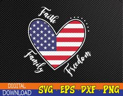 Faith Family Freedom 4th of July Patriotic Svg, Eps, Png, Dxf, Digital Download