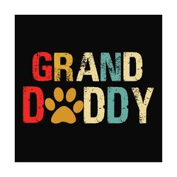 Grand Daddy Vintage Svg, Fathers Day Svg, Grandpa Svg, Dog Dad Svg, Grandfather Svg, Retro Grandpa Svg, Vintage Grandpa