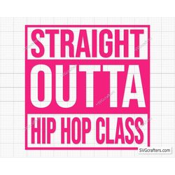 Straight Outta Hip Hop Class svg png, Hip hop svg, Rap svg, Hip hop bunny svg, Rapper svg, Dance svg - Printable, Cricut