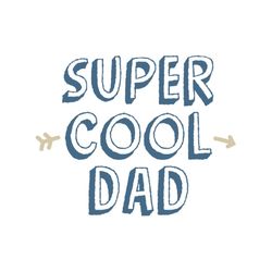 Super Cool Dad Svg, Fathers Day Svg, Cool Dad Svg, Super Dad Svg, Dad Svg, Dad Vector, Dad Clipart, Daddy Svg, Father Sv