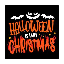 Halloweenn Is My Christmas SVG, Halloween SVG, Christmas SVG, Pumpkin SVG