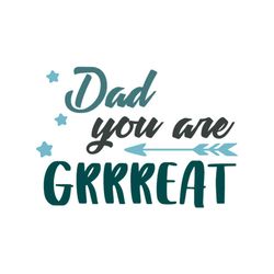 Dad You Are Great Svg, Fathers Day Svg, Great Dad Svg, Awesome Dad Svg, Best Dad Svg, Dad Quote Svg, Love Dad Svg, Funny