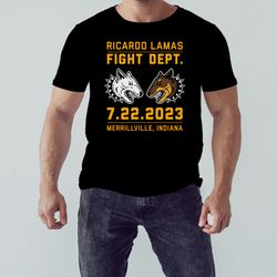 Ricardo Lamas Fight Dept 7 22 2023 Merrillville Indiana shirt, Shirt For Men Women, Graphic Design, Unisex Shirt