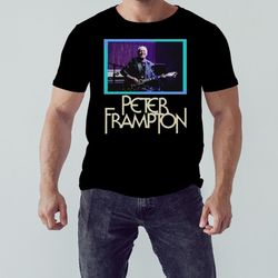 Peter Frampton Never Say Never Tour 2023 Shirt, Shirt For Men Women, Graphic Design, Unisex Shirt
