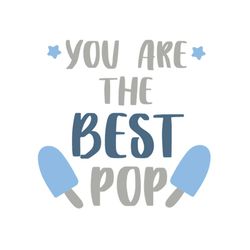 You Are The Best Pop Svg, Fathers Day Svg, Dad Svg, Best Dad Svg, No 1 Dad Svg, Pop Svg, Best Dad Ever, Cartoon Dad Svg,